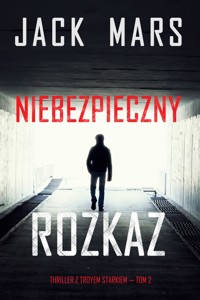 Niebezpieczny rozkaz (Thriller z Troyem Starkiem — Tom 2) - Jack Mars - ebook