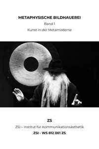 METAPHYSISCHE BILDHAUEREI Band 1 - ZSI - WS 812 001 ZS - ZS ZSI - ebook
