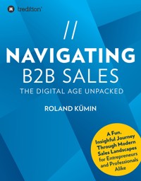 NAVIGATING B2B SALES (E-BOOK) - Roland Kümin - ebook