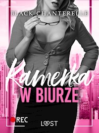 Kamerka w biurze – opowiadanie erotyczne - Chanterelle Black - ebook + audiobook