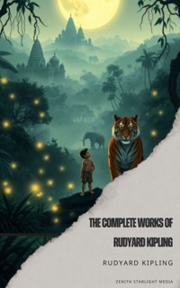 The Complete Works of Rudyard Kipling - Rudyard Kipling - ebook