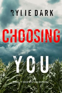 Choosing You (A Hailey Rock FBI Suspense Thriller—Book 14) - Rylie Dark - ebook