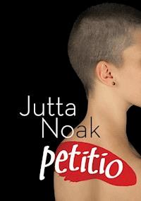 Petitio - Jutta Noak - ebook