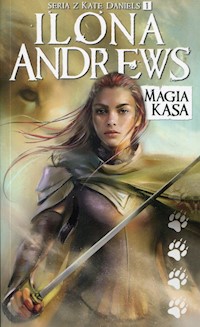 Kate Daniels Tom 1 Magia kąsa - Ilona Andrews - książka