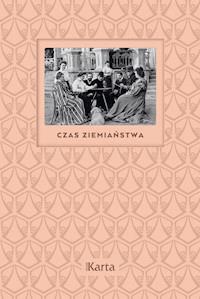 Czas ziemiaństwa. Koniec XIX wieku – 1945 - Anna Richter - ebook