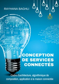 Conception de services connectés - Rayhana Baghli - ebook