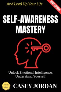 Self-Awareness Mastery: - Casey Jordan - ebook