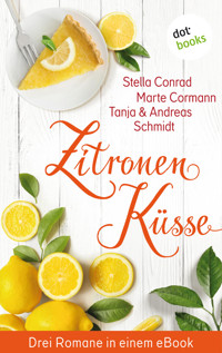 Zitronenküsse - Drei Romane in einem eBook - Stella Conrad - ebook