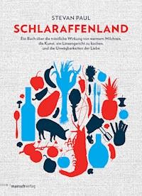 Schlaraffenland - Stevan Paul - ebook