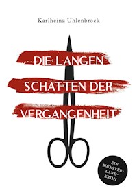 Die langen Schatten der Vergangenheit - Karlheinz Uhlenbrock - ebook