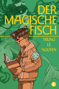 Der Magische Fisch - Trung Le Nguyen - ebook