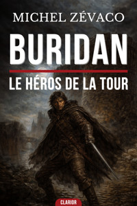 Buridan : Le héros de la tour - Michel Zevaco - ebook