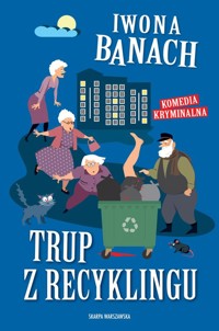 Trup z recyklingu - Iwona Banach - ebook + audiobook + książka