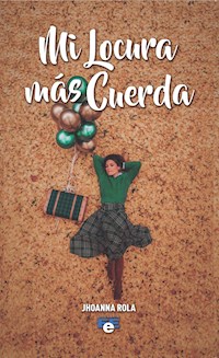 Mi locura más cuerda - Jhoanna Rola - ebook