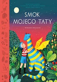 Smok mojego taty. Wydanie specjalne - Stiles Gannett Ruth, Chrisman Gannett Ruth, Pérez Garcia Helena - książka