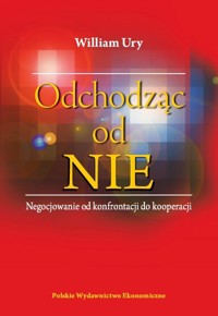 Odchodząc od NIE - William Ury - książka