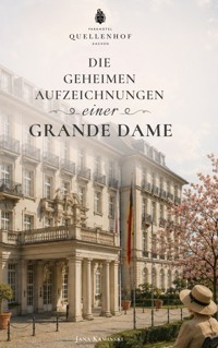 Die geheimen Aufzeichnungen der Grand Dame - Jana Kaminski - ebook