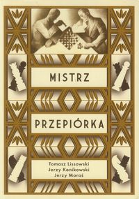 Mistrz przepiórka - Lissowski Tomasz, Konikowski Jerzy, Moraś Jerzy - książka