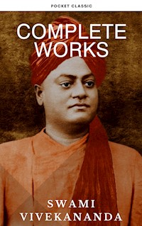 Complete Works of Swami Vivekananda: Timeless Wisdom for Spiritual Growth and Transformation - Swâmi Vivekânanda - ebook