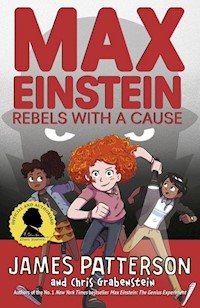 Max Einstein: Rebels with a Cause - Patterson James - książka