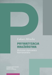Prywatyzacja małżeństwa - Mirocha Łukasz - książka