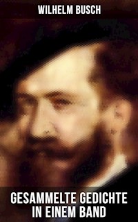 Gesammelte Gedichte in einem Band - Wilhelm  Busch - ebook