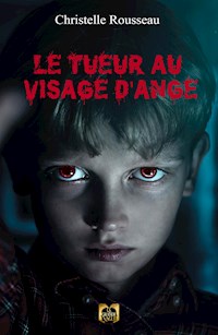 Le Tueur au visage d'ange - Christelle Rousseau - ebook