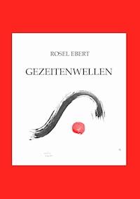 Gezeitenwellen - Rosel Ebert - ebook
