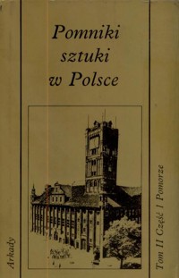 Pomniki sztuki w Polsce. Tom II Pomorze - Jerzy Zygmunt Łoziński - ebook