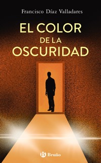 El color de la oscuridad - Francisco Díaz Valladares - ebook