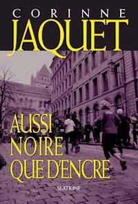 Aussi noire que d'encre - Corinne Jaquet - ebook