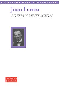 Poesía y revelación - Juan Larrea - ebook