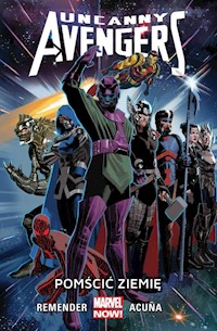 Uncanny Avengers Tom 4 Pomścić Ziemię - Remender Rick, Acuña Daniel - książka