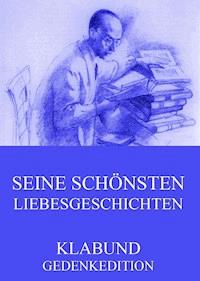 Seine schönsten Liebesgeschichten - - klabund - ebook