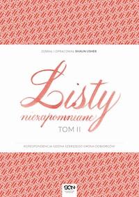 Listy niezapomniane. Tom II - Shaun Usher - ebook
