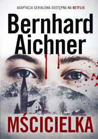 Mścicielka - Bernhard Aichner - ebook + książka