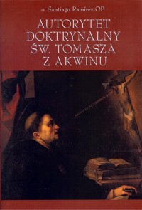 Autorytet doktrynalny św Tomasza z Akwinu - Ramirez Santiago - książka