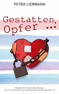 Gestatten, Opfer ... - Petra Liermann - ebook