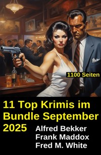11 Top Krimis im Bundle September 2025 - Alfred Bekker - ebook
