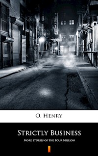Strictly Business. More Stories of the Four Million - O. Henry - ebook