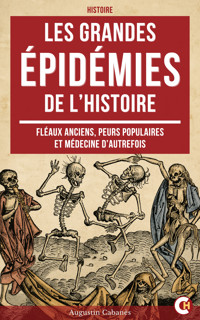 Les Grandes Épidémies de l’Histoire - Augustin Cabanès - ebook