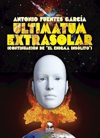 Ultimatum extrasolar - Antonio Fuentes García - ebook