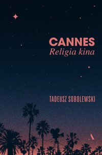 Cannes. Religia kina - Tadeusz Sobolewski - książka