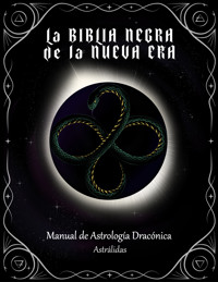 La Biblia negra de la Nueva Era - Astrálidas - ebook