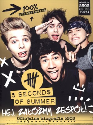 5 Seconds of Summer - Hej, załóżmy zespół! - zbiorowa praca - książka