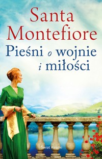 Pieśni o wojnie i miłości - Santa Montefiore - książka