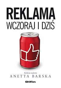 Reklama wczoraj i dziś - Barska Anetta, Michałowska Mariola, Śnihur Janusz - książka