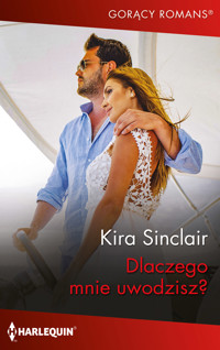 Dlaczego mnie uwodzisz? - Sinclair Kira - ebook + książka
