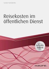 Reisekosten im öffentlichen Dienst - inkl. Arbeitshilfen online - Carsten Gorbatenko - ebook