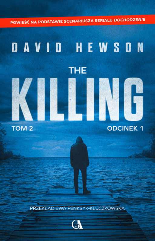 Okładka książki The Killing. Tom 2. Odcinek 1